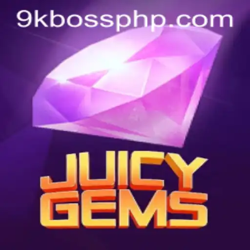 JuicyGems: Unveiling the Thrilling World of 9KBoss.COM's Latest Game